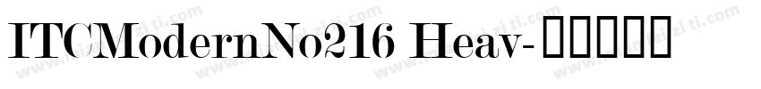 ITCModernNo216 Heav字体转换